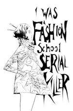 I WAS A FASHION SCHOOL SERIAL KILLER #1 (OF 5) 2ND PTG (MR) thumbnail