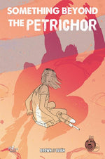 SOMETHING BEYOND THE PETRICHOR #4 (OF 4) thumbnail