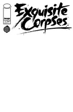 EXQUISITE CORPSES #1 CVR D BLANK SKETCH VAR (MR) thumbnail