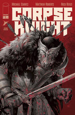 CORPSE KNIGHT #1 (OF 6) 2ND PTG CVR B MATTHEW ROBERTS & RICO RENZI VAR (MR) thumbnail