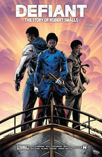 DEFIANT THE STORY OF ROBERT SMALLS #3 (OF 4) CVR A CAANAN WHITE Previously Solicited Thru Diamond Allocations May Occur thumbnail