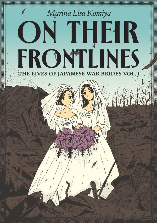 ON THEIR FRONTLINES TP VOL 01 THE LIVES OF JAPANESE WAR BRIDES (MR)