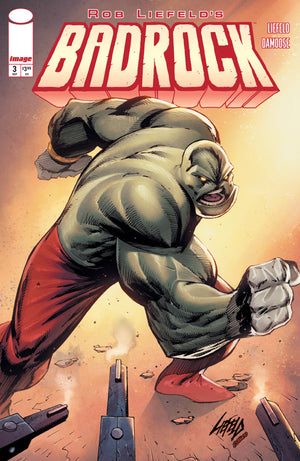 BADROCK #3 CVR B ROB LIEFELD VAR