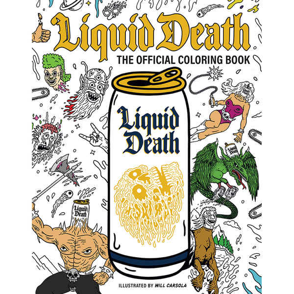 LIQUID DEATH TP THE OFFICIAL COLORING BOOK