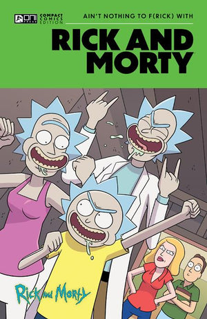 RICK AND MORTY ONI COMPACT COMICS EDITION TP AIN‚ÄôT NOTHING TO FRICK WITH