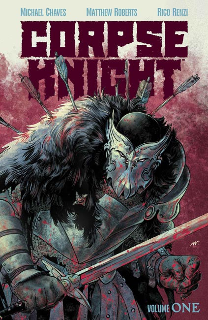 CORPSE KNIGHT TPB VOL 01 MATTHEW ROBERTS & RICO RENZI CVR