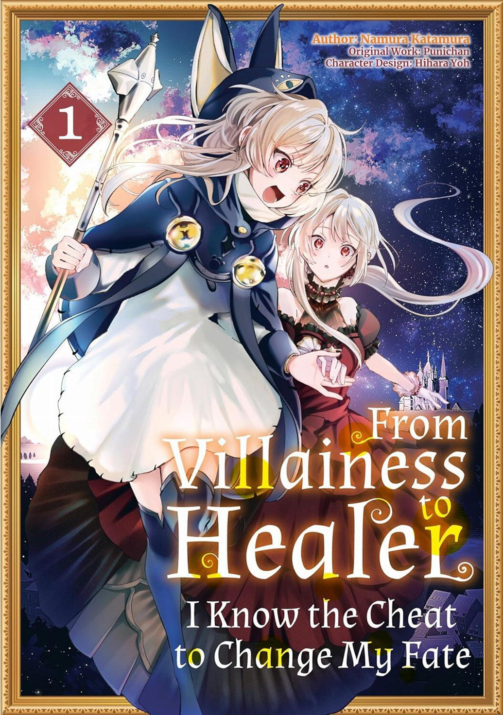 FROM VILLAINESS TO HEALER I KNOW THE CHEAT TO CHANGE MY FATE TPB VOL 01