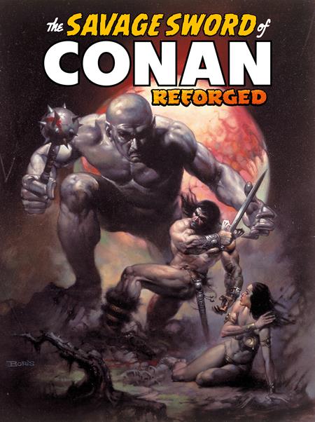 SAVAGE SWORD OF CONAN REFORGED #2 CVR B BORIS VALLEJO VAR (MR)