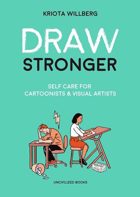 DRAW STRONGER SELF CARE FOR CARTOONIST AND VISUAL ARTIST TP Previously Offered Thru Other Distributors