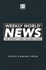 WEEKLY WORLD NEWS #1 (OF 6) CVR D MARIA WOLF VAR thumbnail