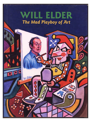 Will Elder: The Mad Playboy of Art HC Mid Grade (2003)