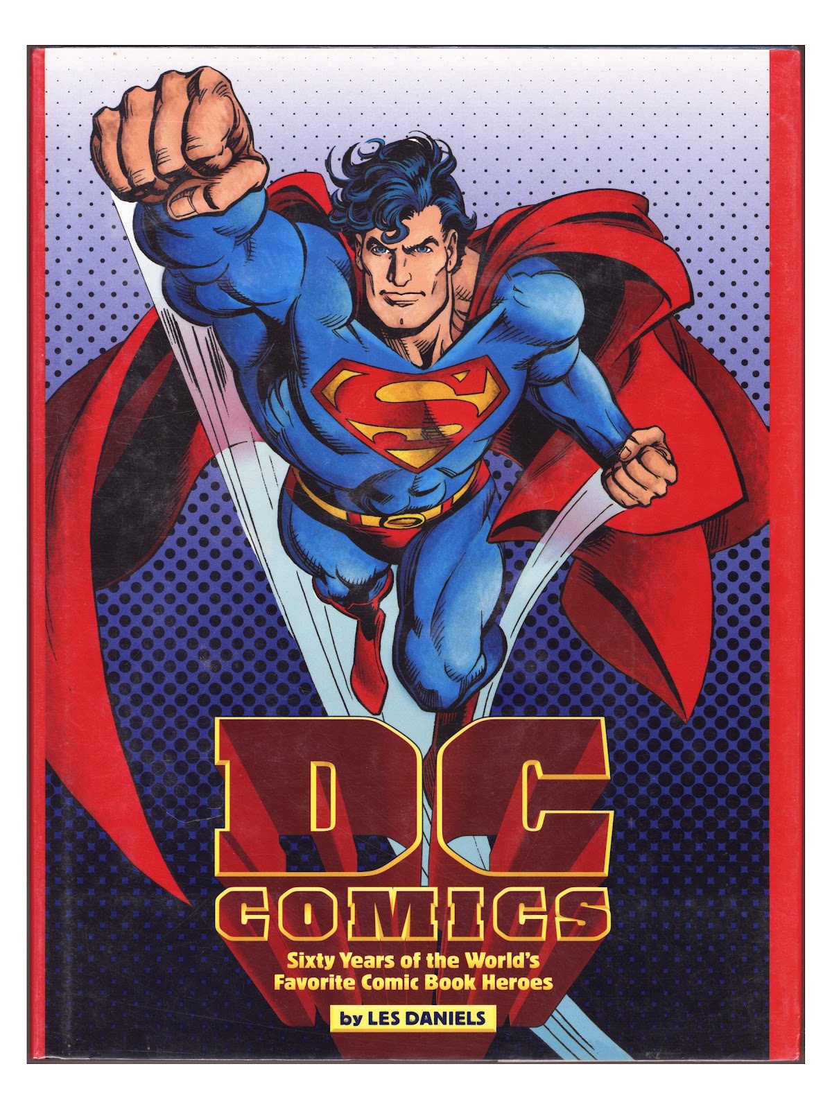 DC Comics: Sixty Years of the World's Favorite Comic Book Heroes HC Mid Grade (1995) 