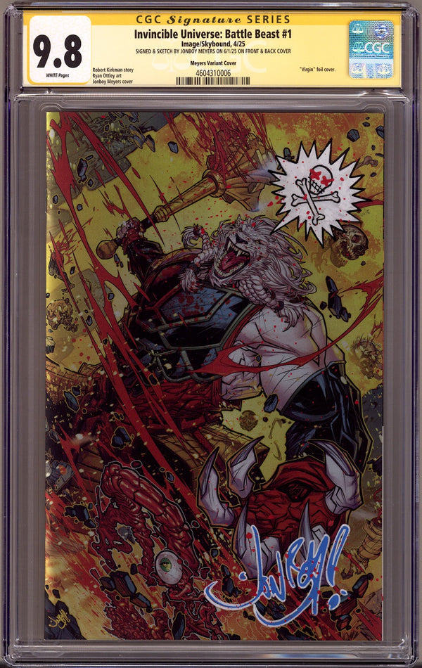 Invincible Universe: Battle Beast   1 CGC 9.8 (NM/M)   (2025) Meyers Foil Virgin Exclusive Variant  Signed / Remarked x1 Cover Jonboy Meyers