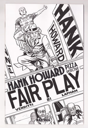 Hank Howard Pizza Detective the Fair Play  1 Lapham  B&W Incentive NM- (9.2) NM- (9.2) (2026)