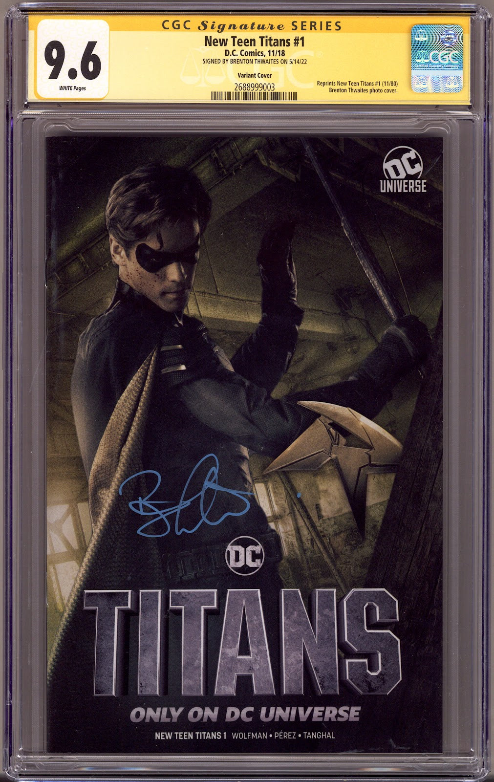 The New Teen Titans: Custom Variant   1 CGC 9.6 (NM+)   (2018) Photo  Variant  Signed x1 Cover Brenton Thwaites 