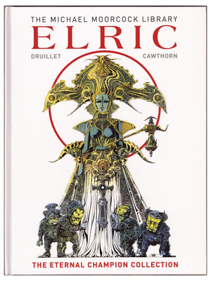 The Michael Moorcock Library - Elric: The Eternal Champion Collection HC High Grade (2021)