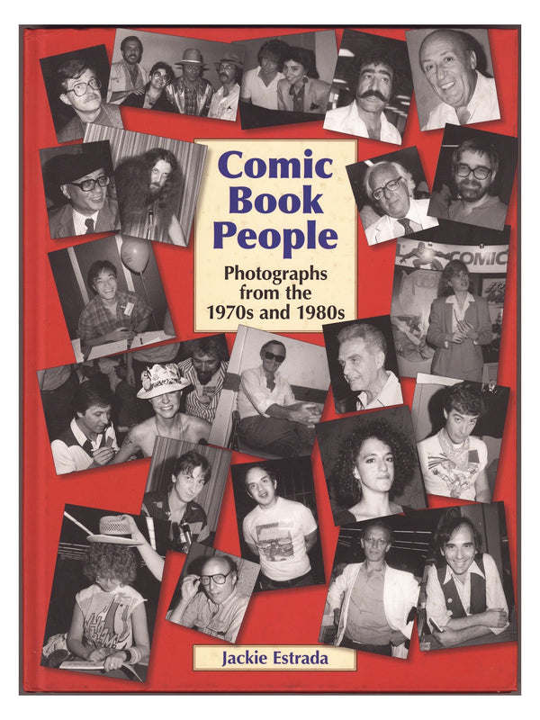Comic Book People: Photographs From the 1970's & 1980's HC Mid Grade (2014) Signed x1 1st Page Jackie Estrada
