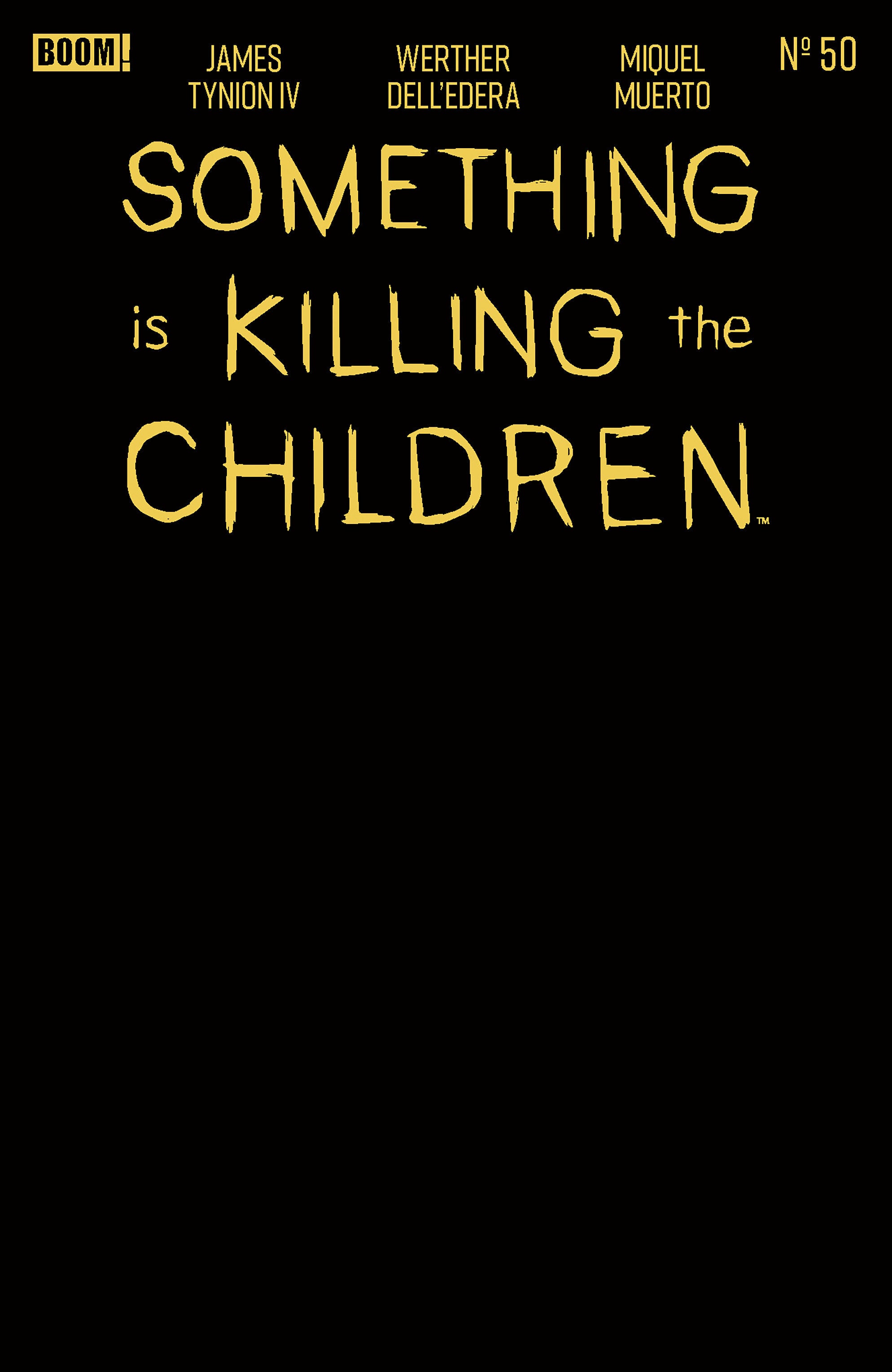 SOMETHING IS KILLING THE CHILDREN #50 E GOLD BLANK SKETCH VARIANT (FOIL STAMP)