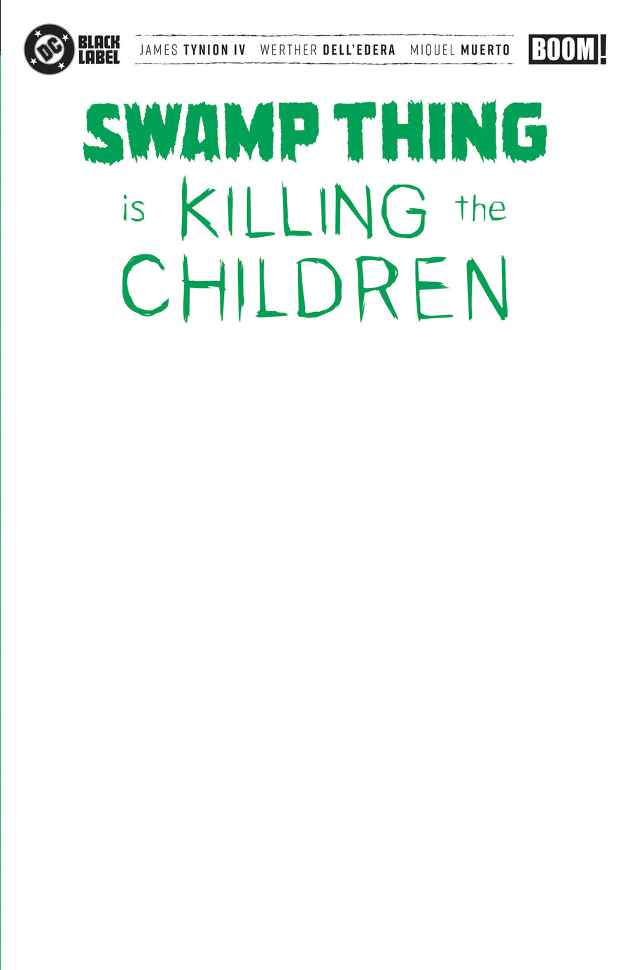 SWAMP THING IS KILLING THE CHILDREN #1 G BLANK SKETCH VARIANT