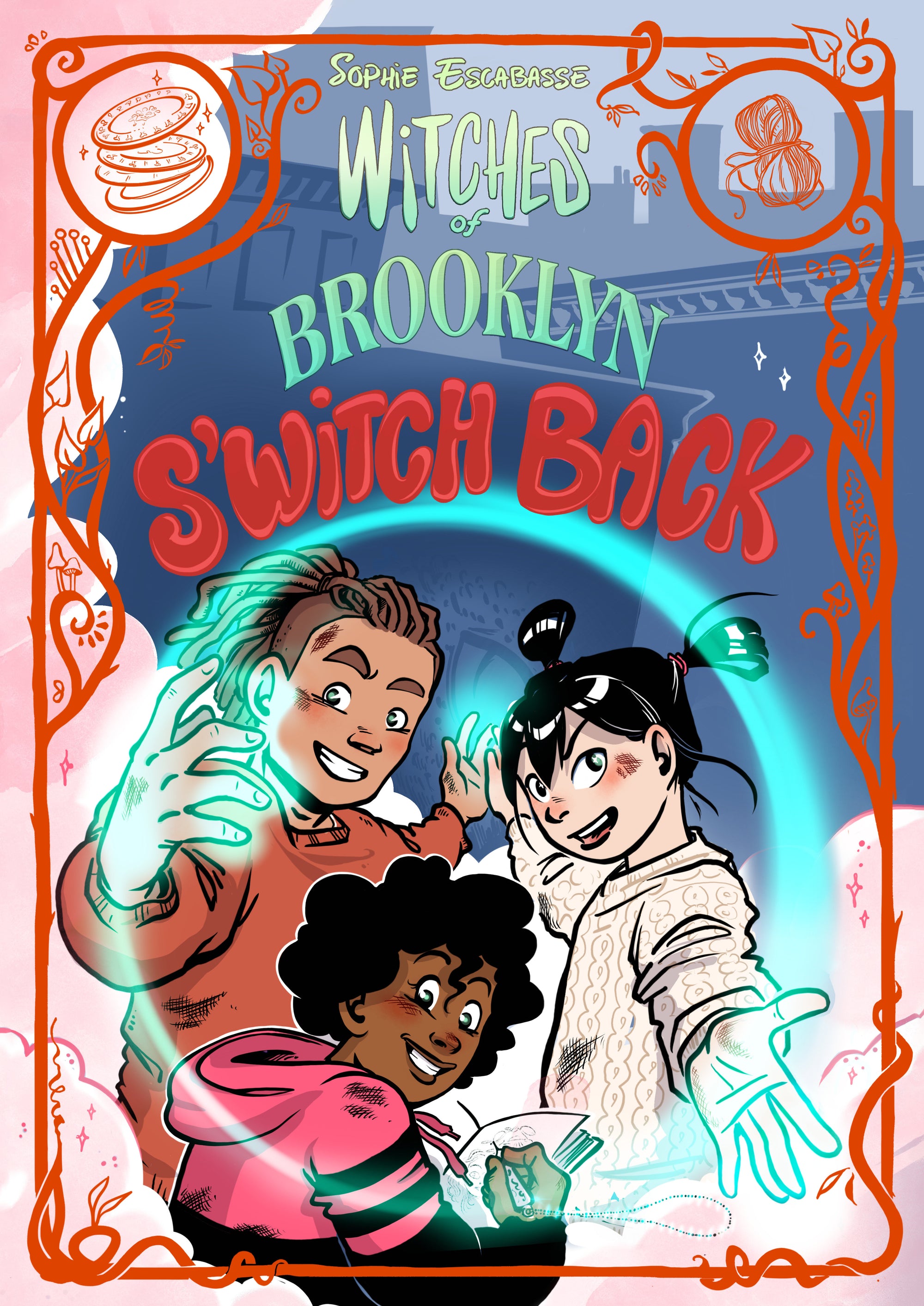 WITCHES OF BROOKLYN: S'WITCH BACK