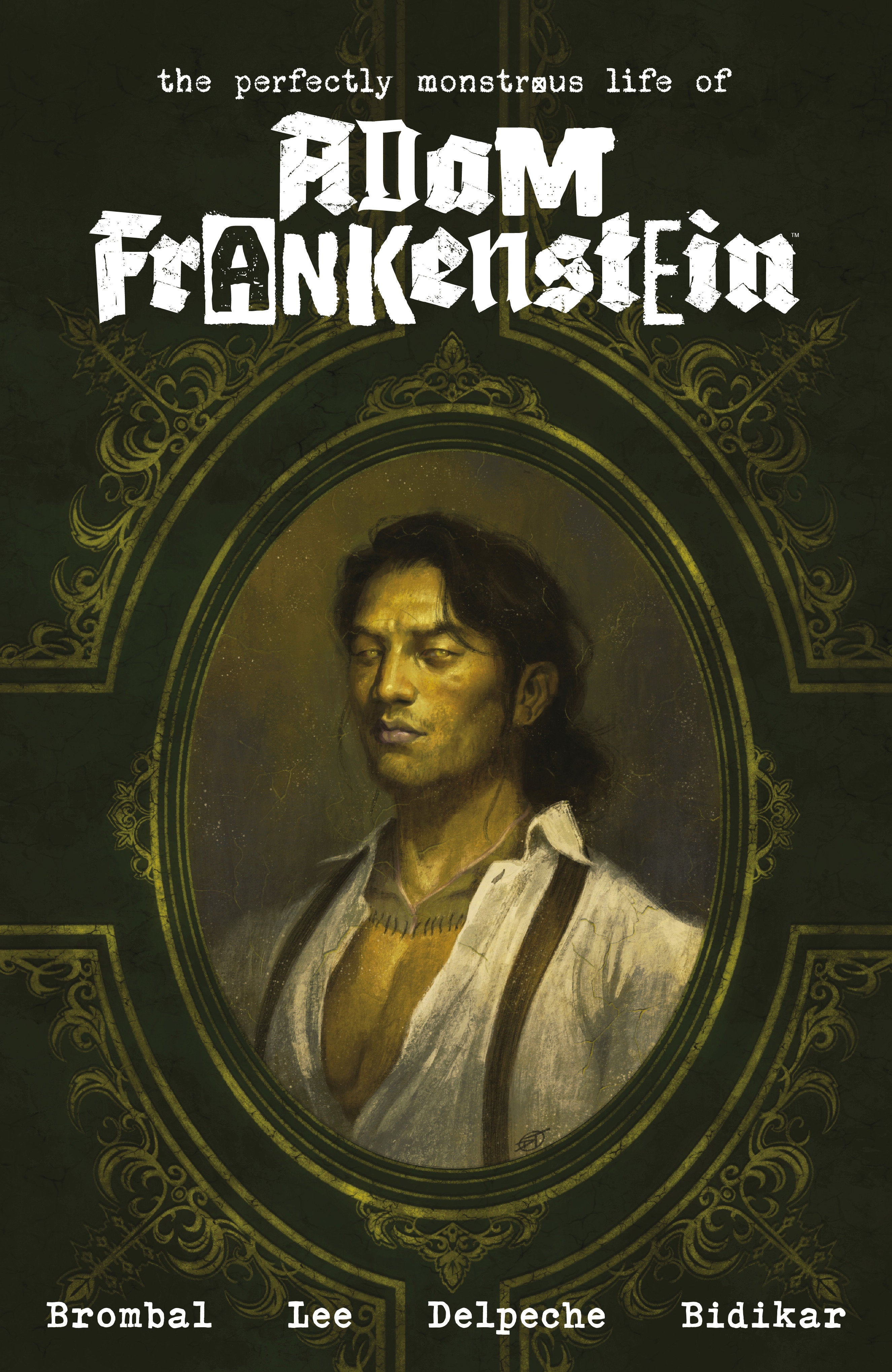 THE PERFECTLY MONSTROUS LIFE OF ADAM FRANKENSTEIN