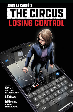 JOHN LE CARRE'S: THE CIRCUS--LOSING CONTROL VOLUME 1 (GRAPHIC NOVEL) TPB