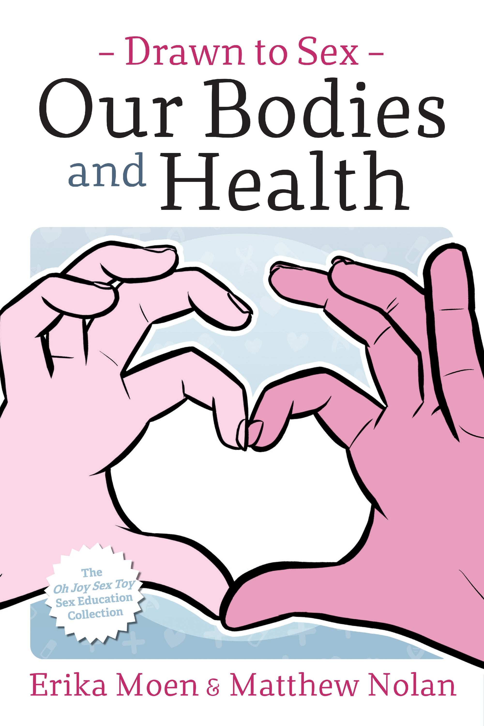 Drawn to Sex Vol. 2: Our Bodies and Health