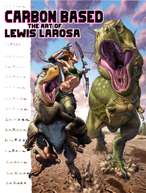 Carbon Based: The Art of Lewis LaRosa