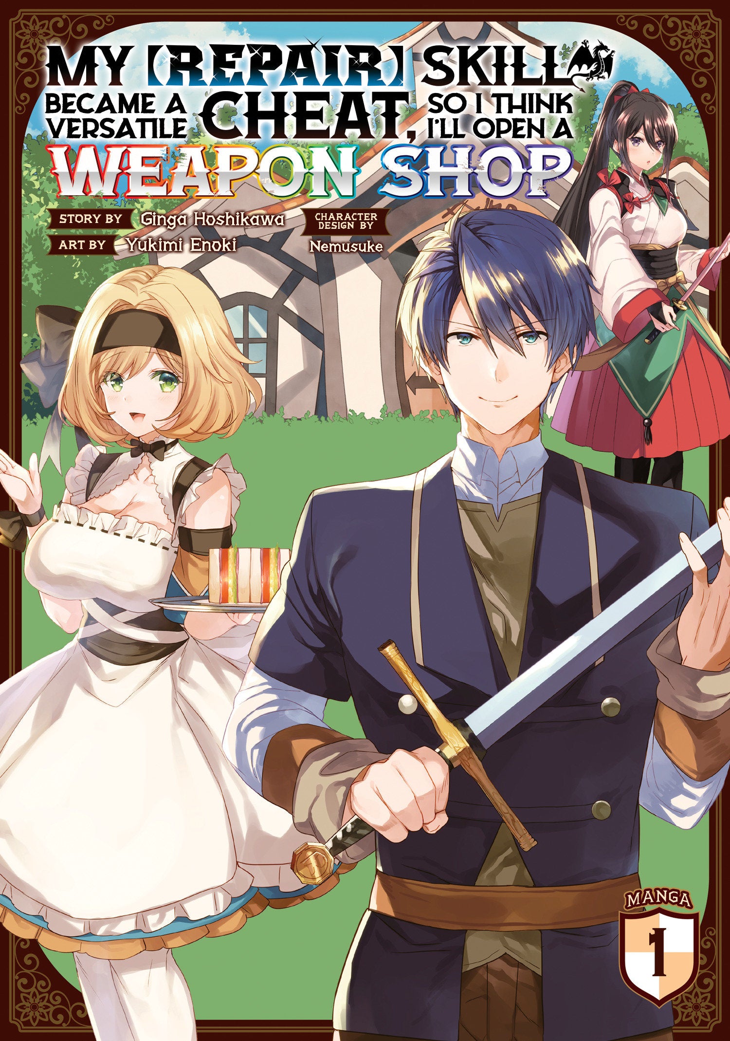 My [Repair] Skill Became a Versatile Cheat, So I Think I'll Open a Weapon Shop (Manga) Vol. 1 TPBMR