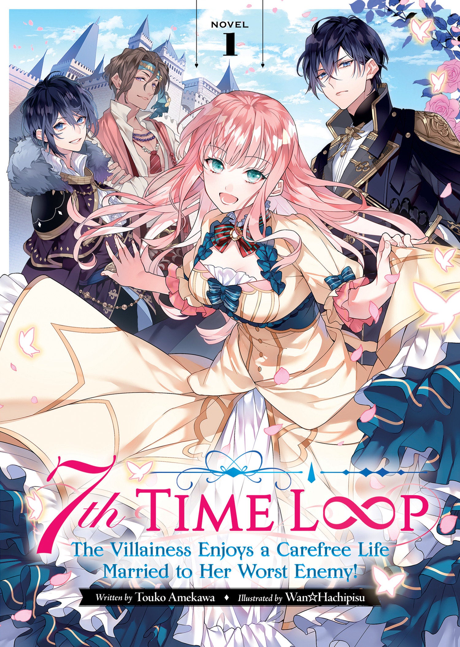 7th Time Loop: The Villainess Enjoys a Carefree Life Married to Her Worst Enemy! (Light Novel) Vol. 1 TPB