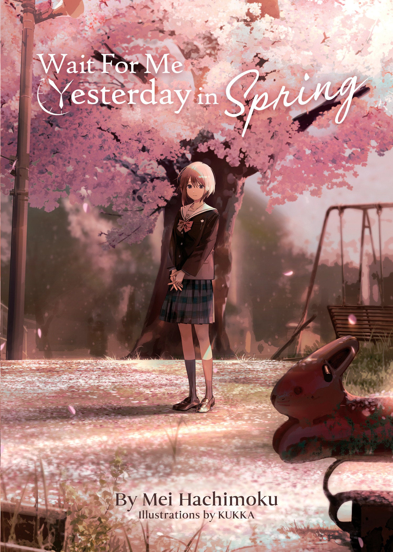 Wait For Me Yesterday in Spring (Light Novel) TPB