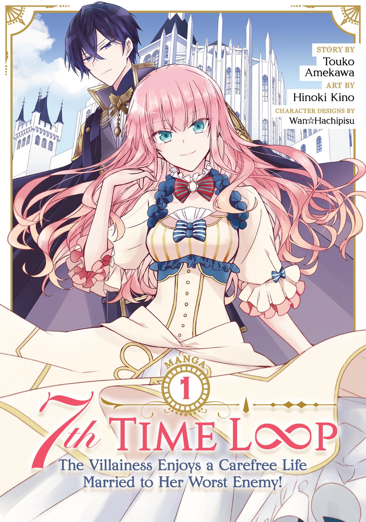 7th Time Loop: The Villainess Enjoys a Carefree Life Married to Her Worst Enemy! (Manga) Vol. 1 TPB