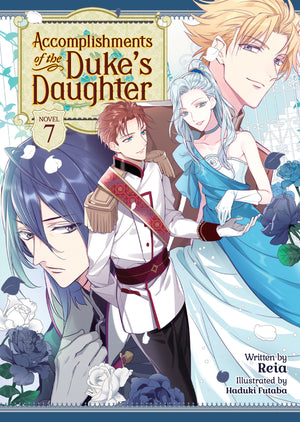 Accomplishments of the Duke's Daughter (Light Novel) Vol. 7 TPB