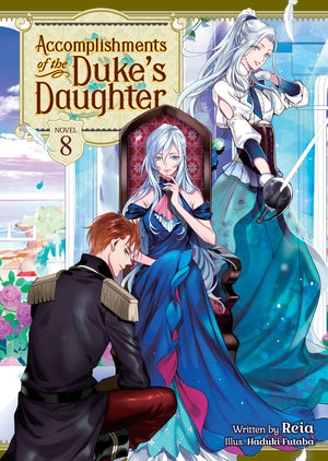 Accomplishments of the Duke's Daughter (Light Novel) Vol. 8 TPB