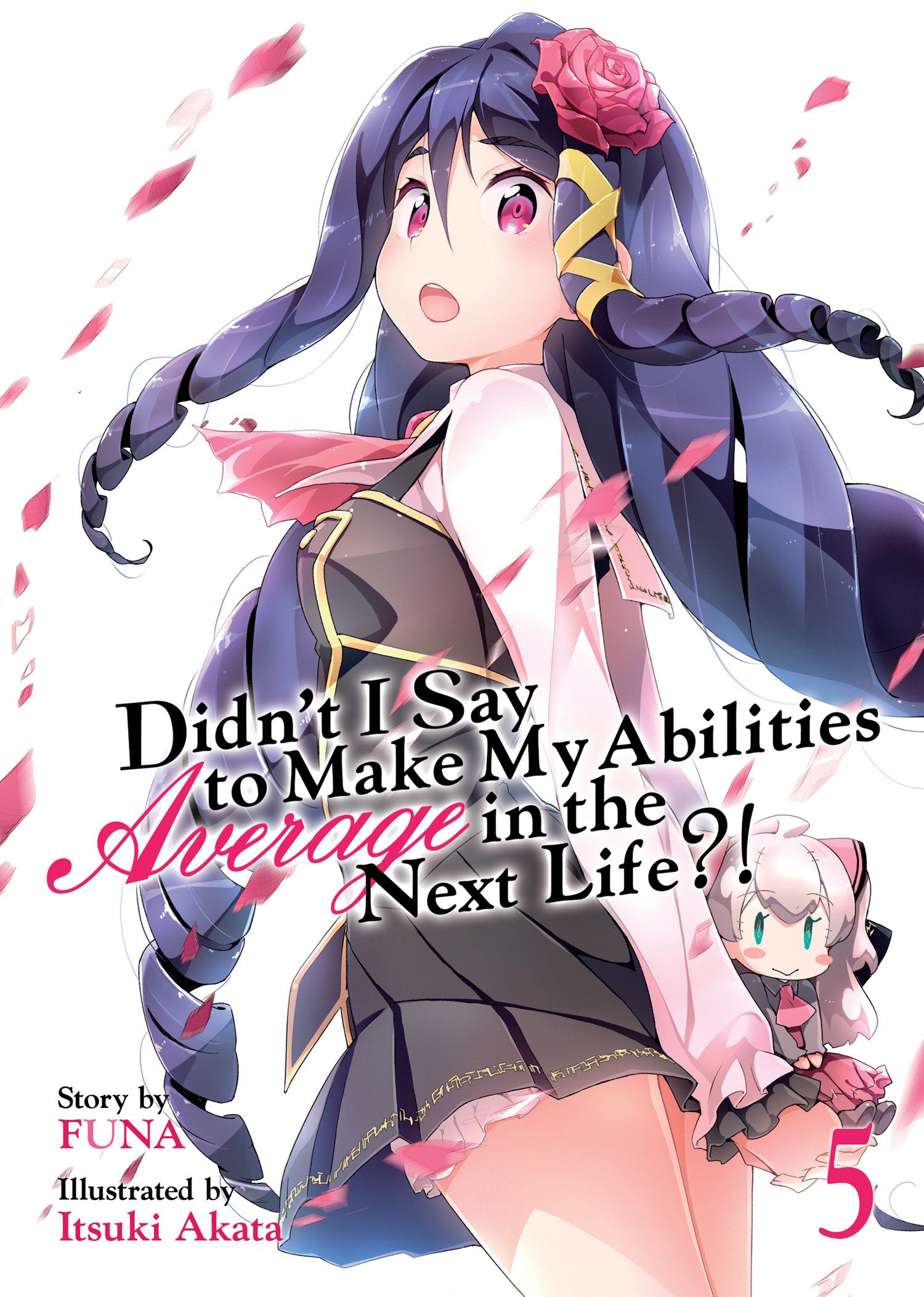 Didn't I Say to Make My Abilities Average in the Next Life?! (Light Novel) Vol. 5 TPB