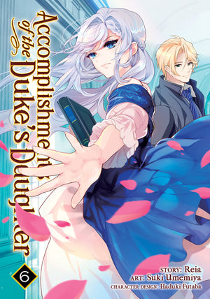 Accomplishments of the Duke's Daughter (Manga) Vol. 6 TPBMR