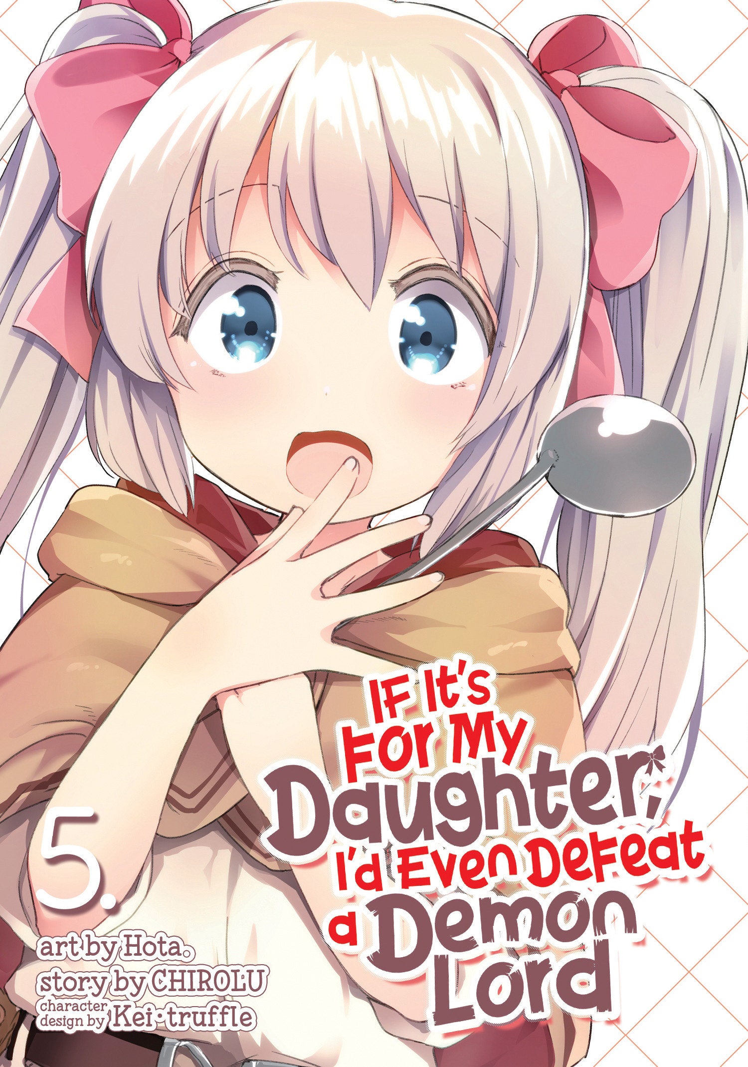 If It's for My Daughter, I'd Even Defeat a Demon Lord (Manga) Vol. 5 TPBMR