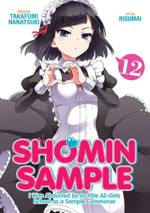 Shomin Sample: I Was Abducted by an Elite All-Girls School as a Sample Commoner Vol. 12 TPBMR