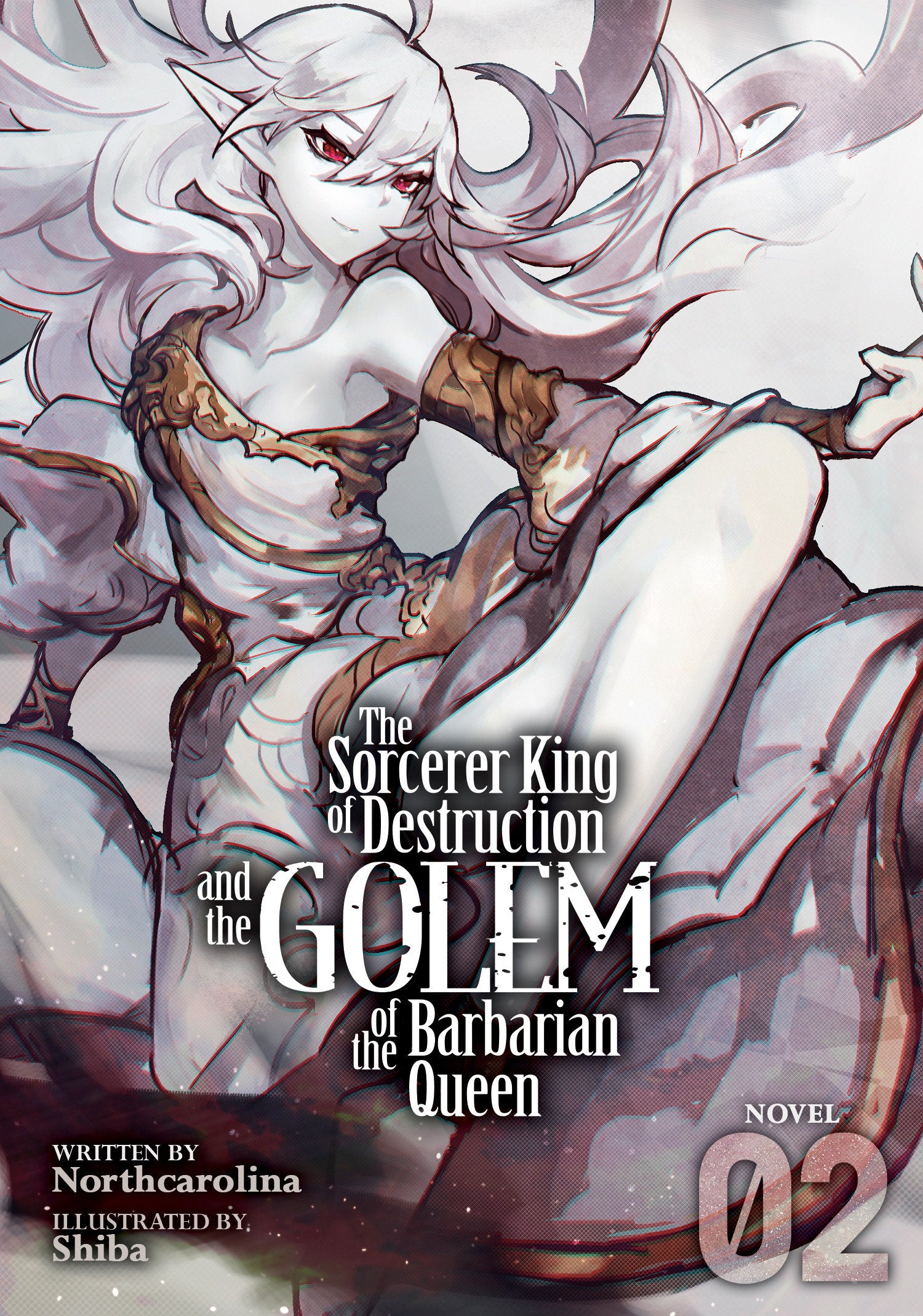 The Sorcerer King of Destruction and the Golem of the Barbarian Queen (Light Novel) Vol. 2 TPB