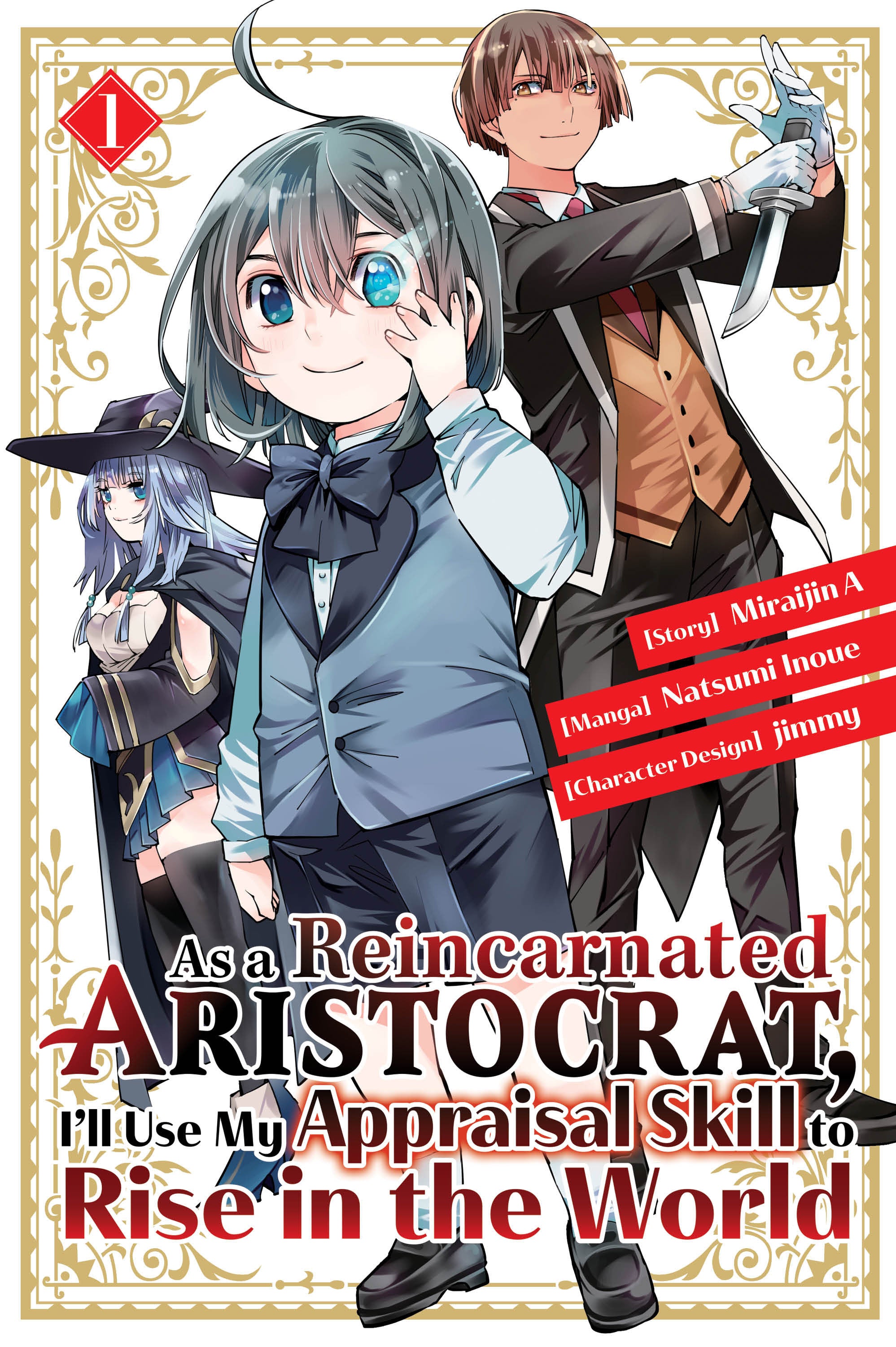 As a Reincarnated Aristocrat, I'll Use My Appraisal Skill to Rise in the World 1  (manga) TPBMR