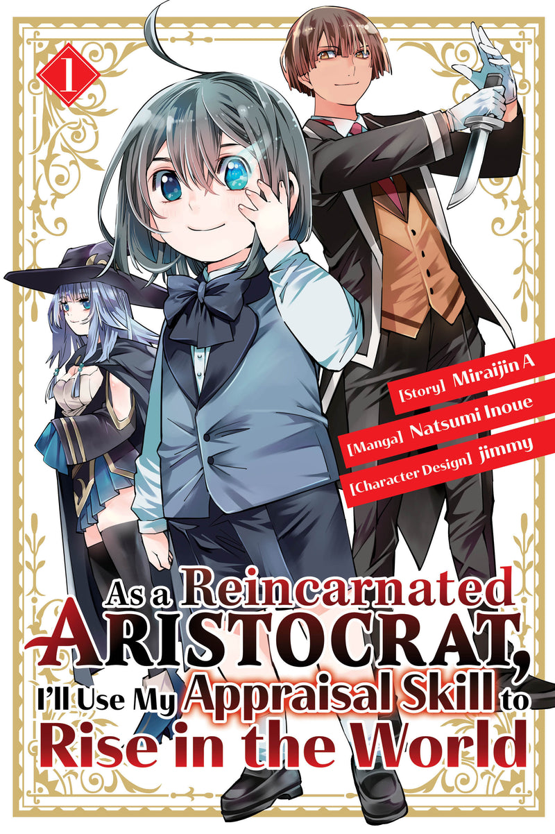 As a Reincarnated Aristocrat, I'll Use My Appraisal Skill to Rise in the World 1  (manga) TPBMR