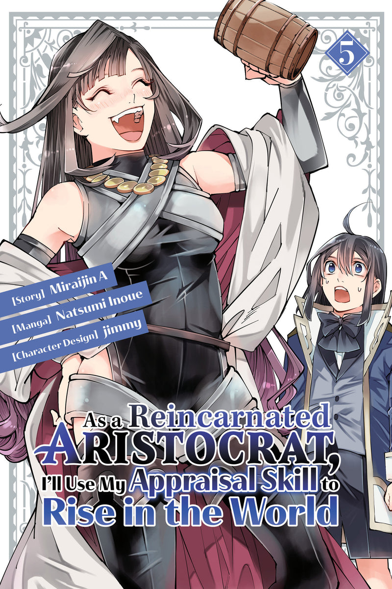 As a Reincarnated Aristocrat, I'll Use My Appraisal Skill to Rise in the World 5 (manga) TPBMR