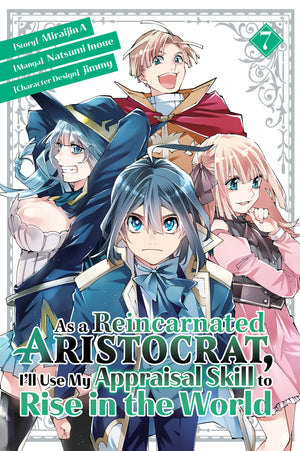 As a Reincarnated Aristocrat, I'll Use My Appraisal Skill to Rise in the World 7 (manga) TPBMR