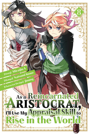 As a Reincarnated Aristocrat, I'll Use My Appraisal Skill to Rise in the World 8 (manga) TPBMR