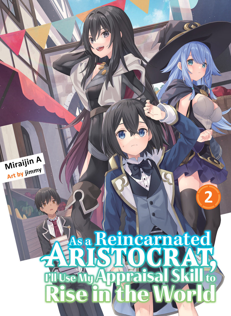 As a Reincarnated Aristocrat, I'll Use My Appraisal Skill to Rise in the World 2 (light novel) TPB