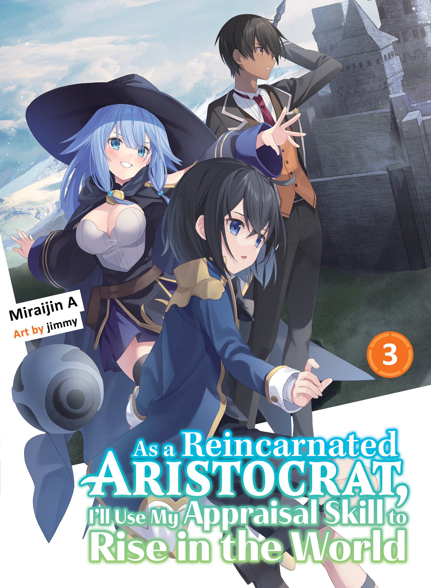As a Reincarnated Aristocrat, I'll Use My Appraisal Skill to Rise in the World 3 (light novel) TPB