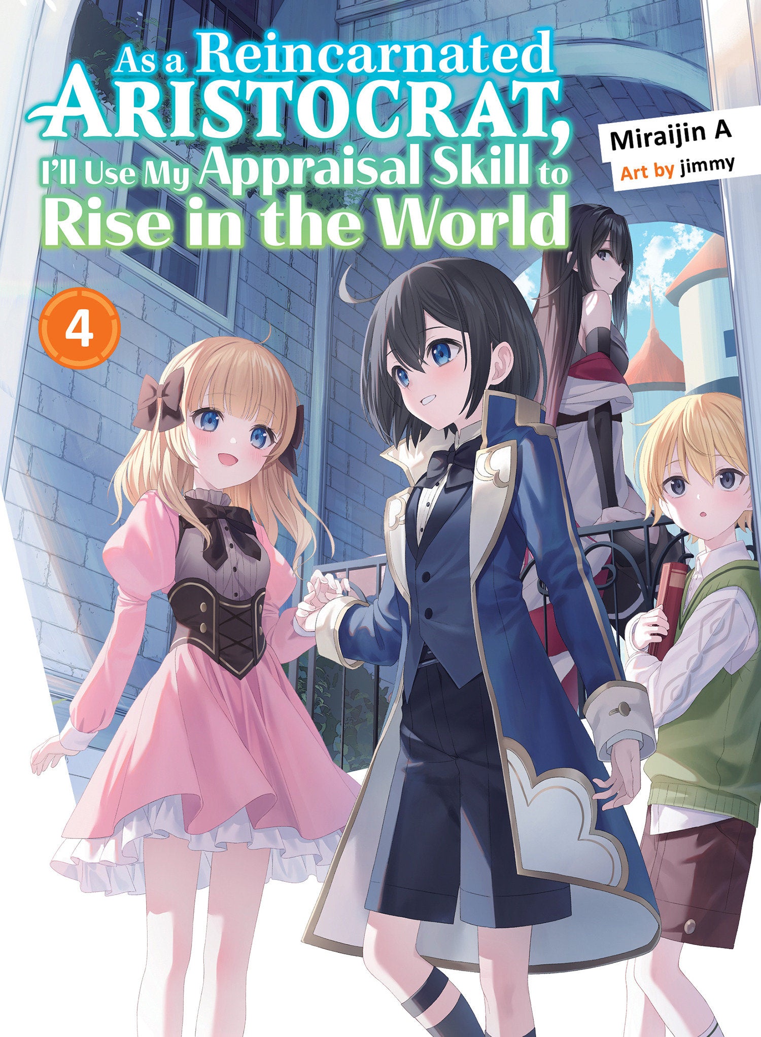 As a Reincarnated Aristocrat, I'll Use My Appraisal Skill to Rise in the World 4 (light novel) TPB