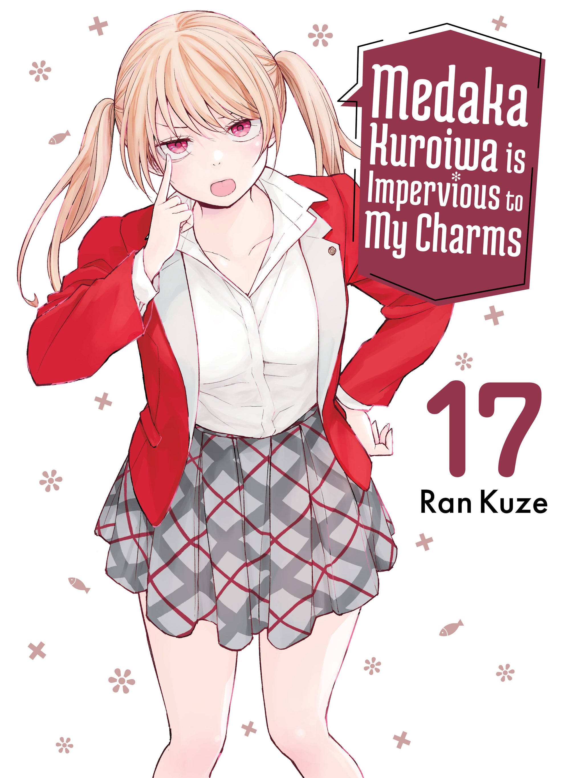 MEDAKA KUROIWA IS IMPERVIOUS TO MY CHARMS 17 TPB