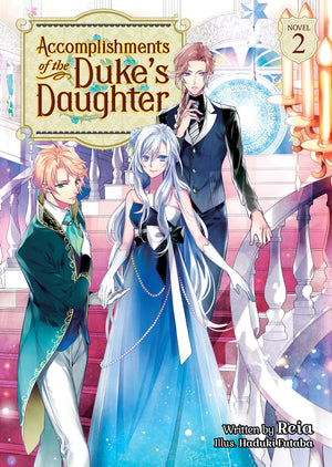 Accomplishments of the Duke's Daughter (Light Novel) Vol. 2 TPB