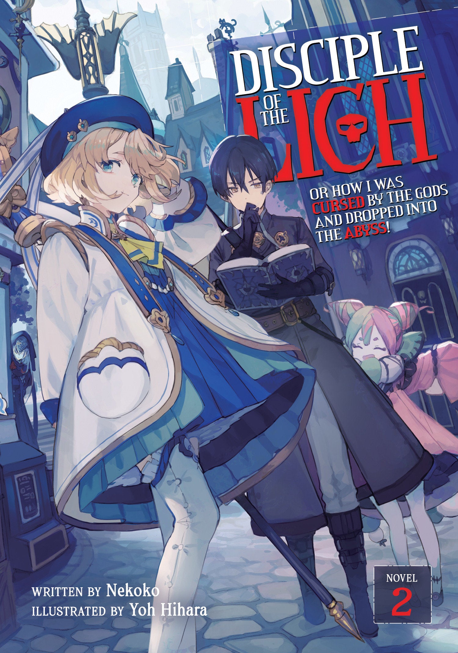 Disciple of the Lich: Or How I Was Cursed by the Gods and Dropped Into the Abyss! (Light Novel) Vol. 2 TPB